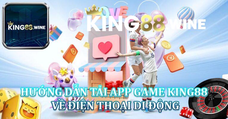 Hướng dẫn tải app game King88 về điện thoại di động
